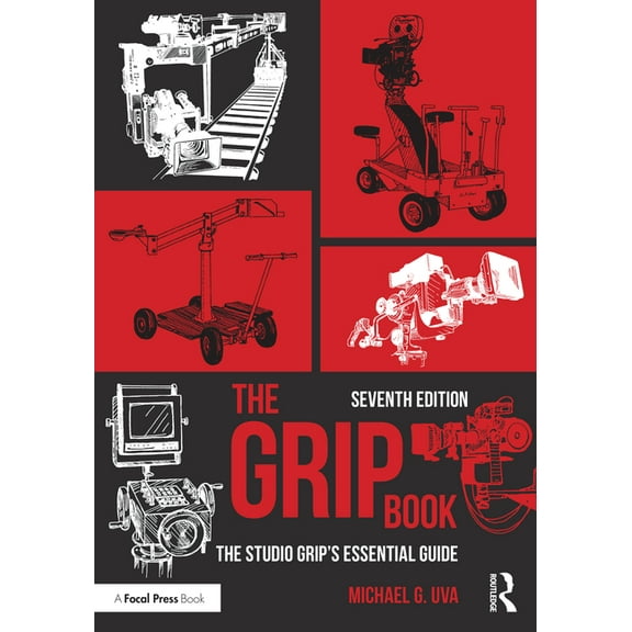 The Grip Book: The Studio Grip's Essential Guide, (Paperback)