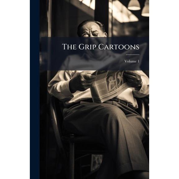 The Grip Cartoons; Volume 1 (Paperback)