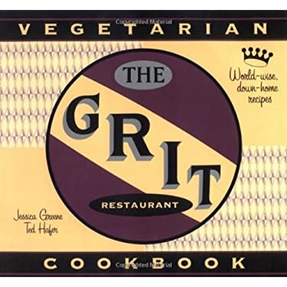 Pre-Owned The Grit Cookbook: World-Wise, Down-Home Recipes (Paperback) 1588180492 9781588180490