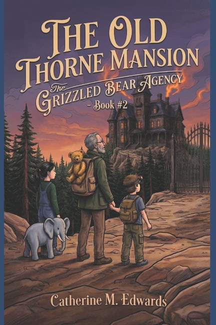 The Grizzled Bear Agency The Old Thorne Mansion, Book 2, (Paperback)
