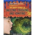 thumbnail image 1 of Pre-Owned The Gross Science of Sneezing, Coughing, and Vomiting (Hardcover) 9781508181743, 1 of 1