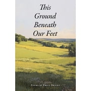 This Ground Beneath Our Feet, Paperback