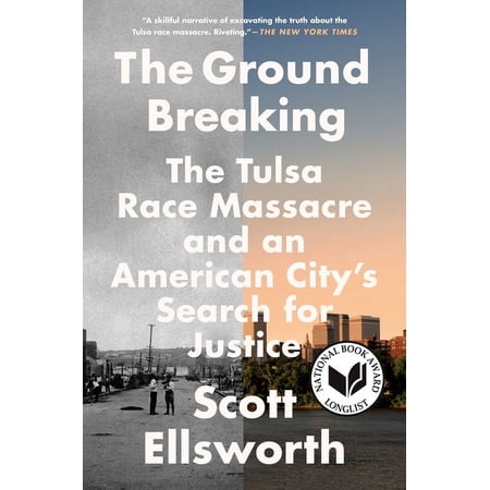The Ground Breaking: The Tulsa Race Massacre and an American City's Search for Justice, (Paperback)