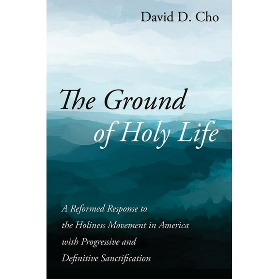 The Ground of Holy Life (Hardcover)