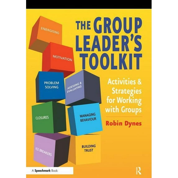The Group Leader's Toolkit: Activities and Strategies for Working with Groups, (Paperback)