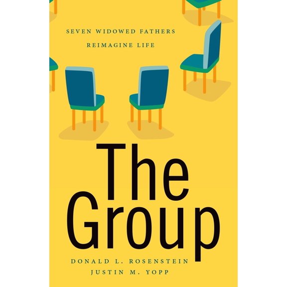 The Group: Seven Widowed Fathers Reimagine Life, (Hardcover)