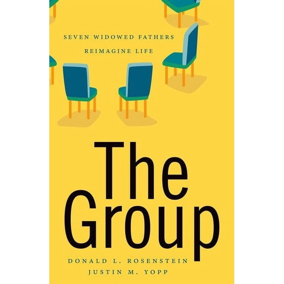 The Group: Seven Widowed Fathers Reimagine Life, (Paperback)