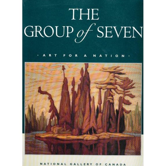 Pre-Owned The Group of Seven: Art for a Nation (Paperback) 0888846452 9780888846457