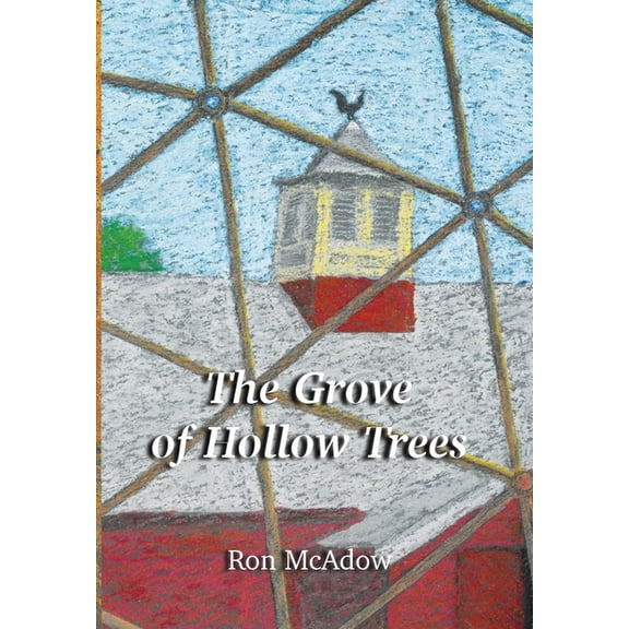 The Grove of Hollow Trees, (Hardcover)