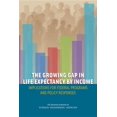thumbnail image 1 of The Growing Gap in Life Expectancy by Income, (Paperback), 1 of 1