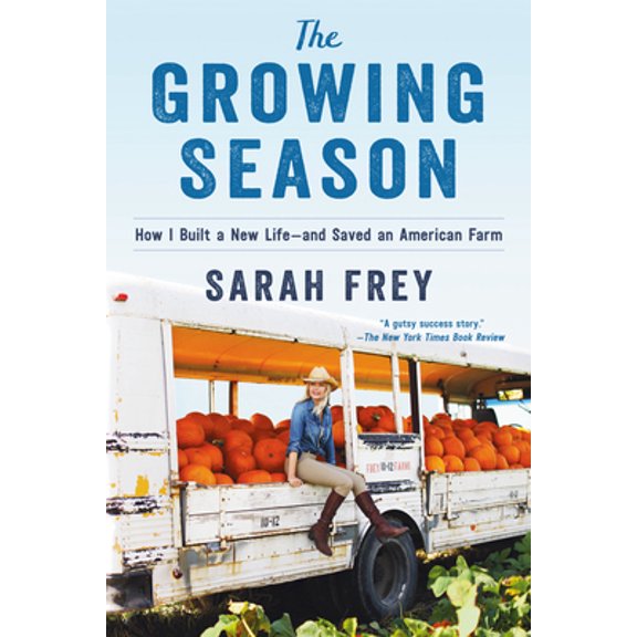 Pre-Owned The Growing Season: How I Built a New Life--and Saved an American Farm, 9780593129395, 0593129393, Hardcover,