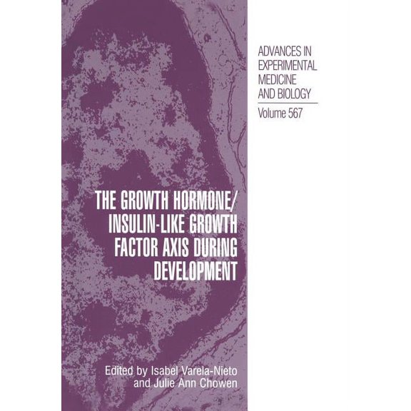 The Growth Hormone/Insulin-Like Growth Factor Axis During Development, (Paperback)