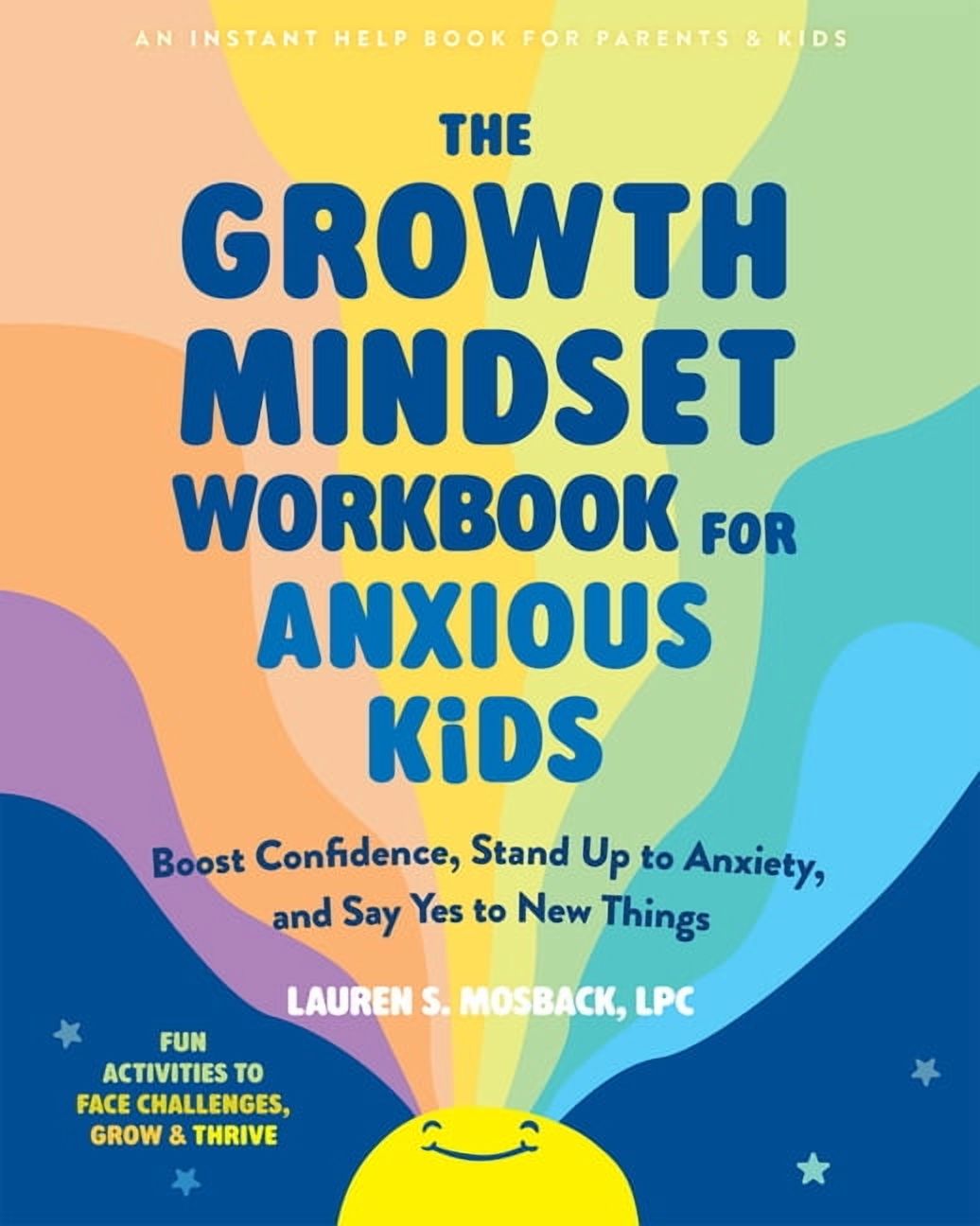 The Growth Mindset Workbook for Anxious Kids : Calm Worries, Build ...