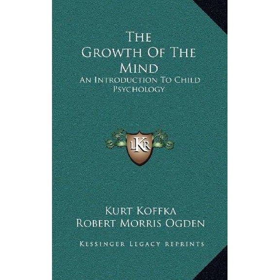 The Growth of the Mind: An Introduction to Child Psychology