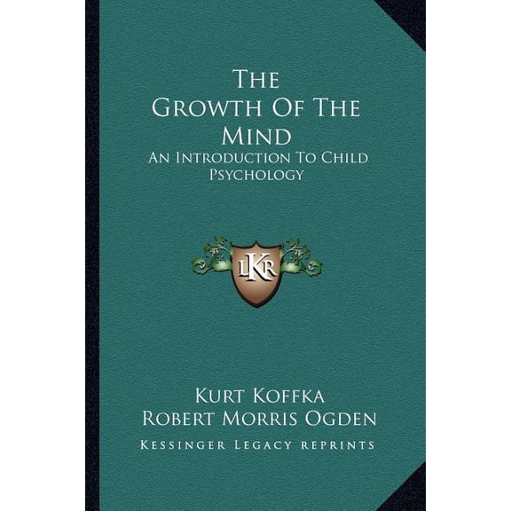 The Growth Of The Mind: An Introduction To Child Psychology, (Paperback)