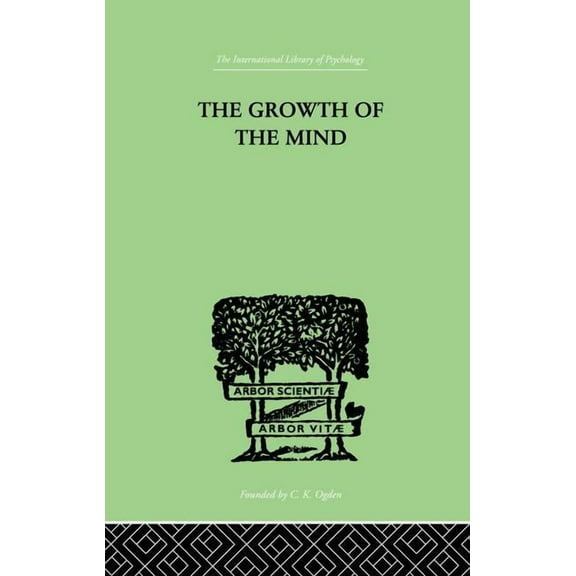 The Growth of the Mind: An Introduction to Child-Psychology, (Paperback)
