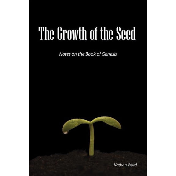 The Growth of the Seed (Paperback)