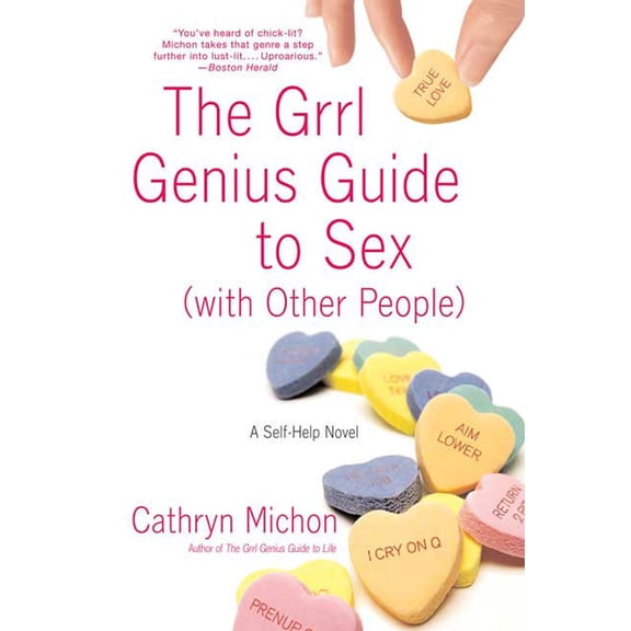 The Grrl Genius Guide to Sex (with Other People) : A Self-Help Novel (Paperback)