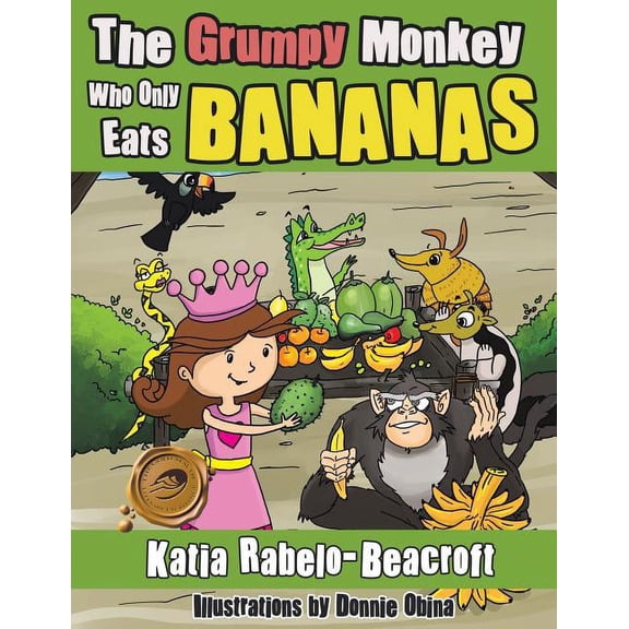 The Grumpy Monkey Who Only Eats Bananas, (Paperback)