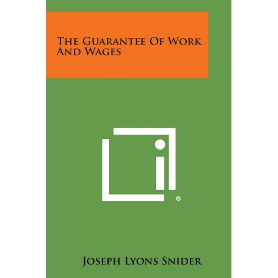 The Guarantee of Work and Wages (Paperback)
