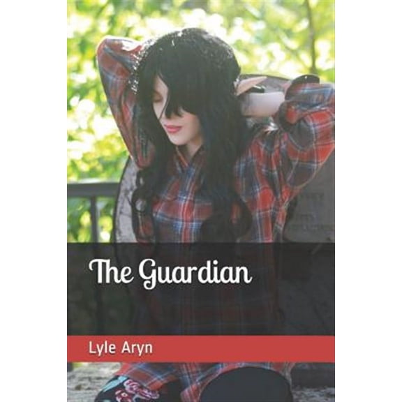 The Guardian (Paperback) by Lyle Aryn