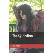 The Guardian Paperback by Lyle Aryn