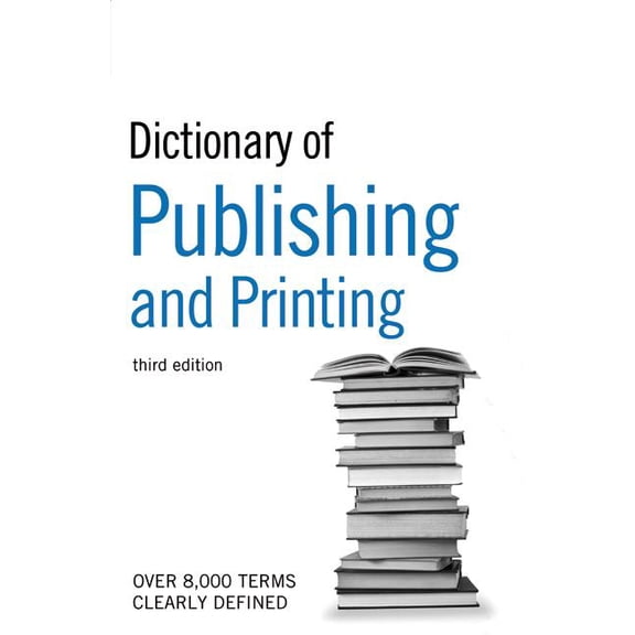 Dictionary of Publishing & Printing The Guardian Dictionary of Publishing and Printing, (Paperback)