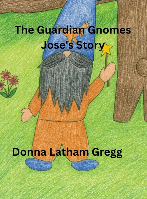 The Guardian Gnomes: Jose's Story, (Hardcover)