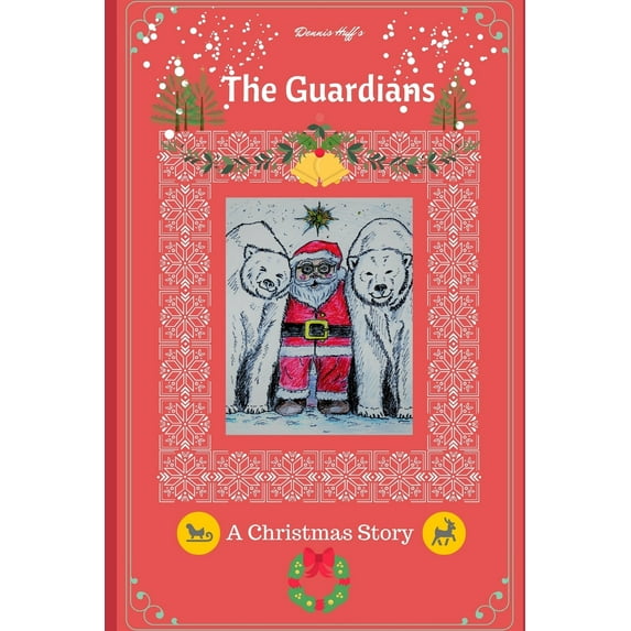 The Guardians: A Christmas Story, (Paperback)