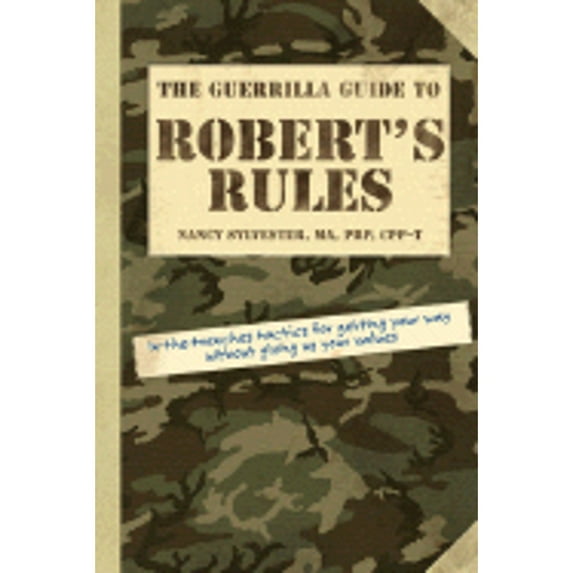 Pre-Owned The Guerrilla Guide to Robert's Rules (Paperback) 1592575692 9781592575695