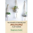 thumbnail image 1 of The Guidance Of Creating Easy Macrame' Plant Hangers: Beginners Guide: Guide To Design Macrame' Plant Hangers, 1 of 1