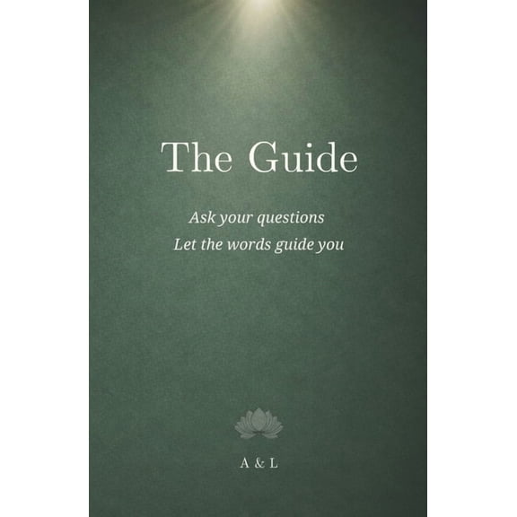 The Guide - A Book of Answers: Ask a Question. Open a Page. Get Clarity., (Paperback)