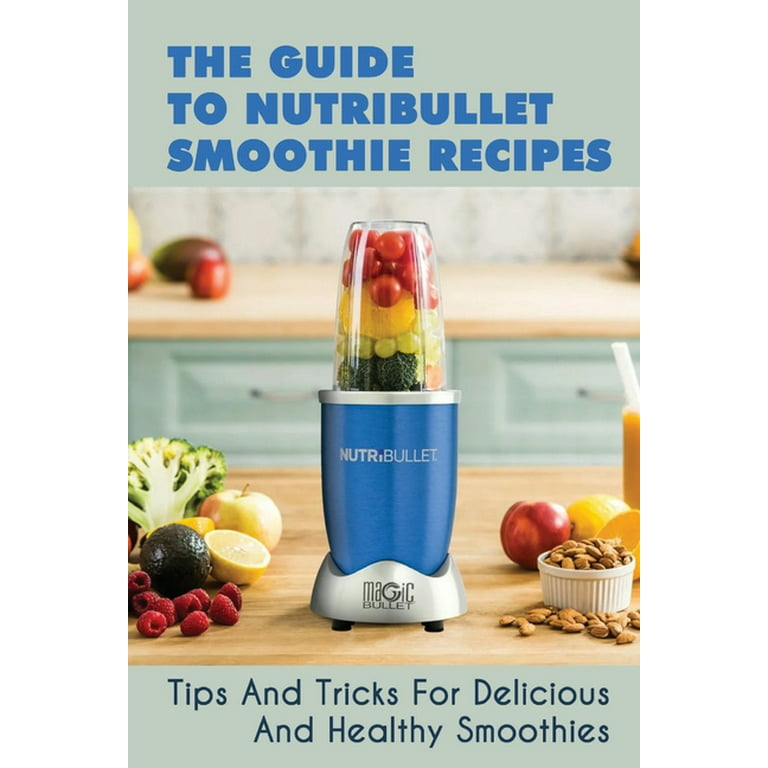 https://i5.walmartimages.com/seo/The-Guide-To-Nutribullet-Smoothie-Recipes-Tips-And-Tricks-For-Delicious-And-Healthy-Smoothies-Magic-Bullet-Smoothie-Recipes-Paperback-9798451601563_1f34b1ee-226e-4aa4-a537-49e8cce531cf.4d0345345b73e344362e067aac570e09.jpeg?odnHeight=768&odnWidth=768&odnBg=FFFFFF
