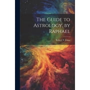 The Guide to Astrology, by Raphael, Paperback