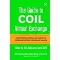 thumbnail image 1 of The Guide to COIL Virtual Exchange: Implementing, Growing, and Sustaining Collaborative Online International Learning, (Hardcover), 1 of 1