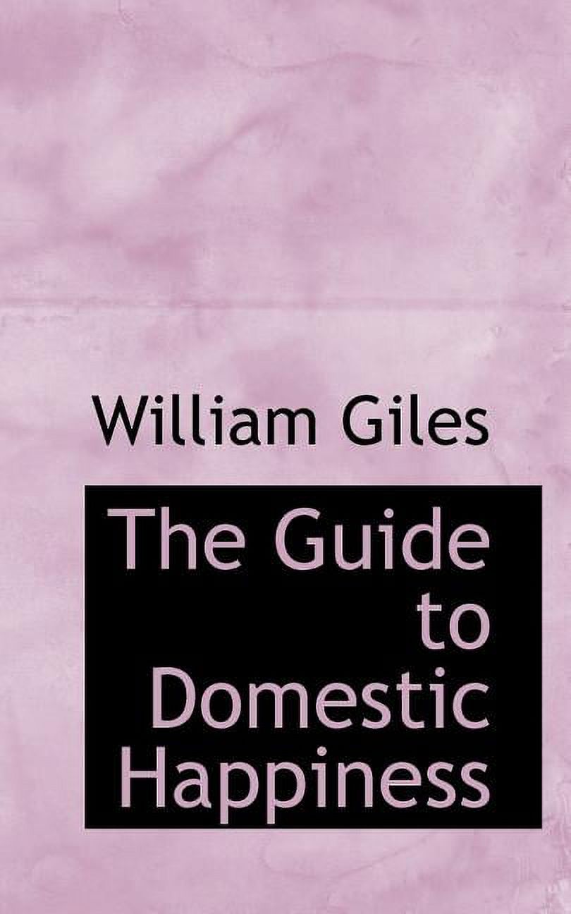 The Guide to Domestic Happiness (Paperback)
