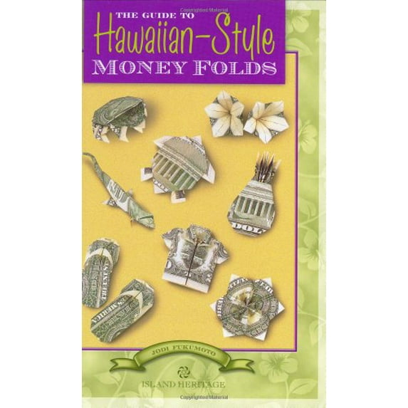 Pre-Owned The Guide to Hawaiian-Style Money Folds (Hardcover) 9780896104143