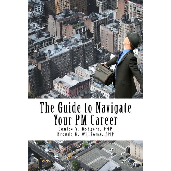 The Guide to Navigate Your PM Career (Paperback)
