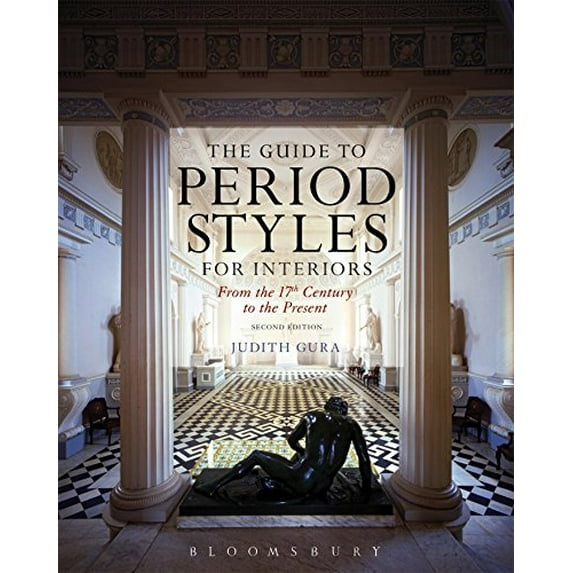 Pre-Owned The Guide to Period Styles for Interiors: From the 17th Century to the Present (Paperback) 1628924713 9781628924718