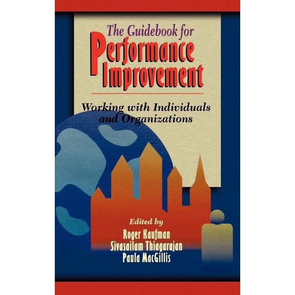 The Guidebook for Performance Improvement: Working with Individuals and Organizations, (Hardcover)