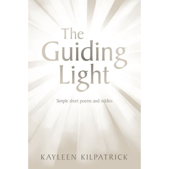The Guiding Light: Simple short poems and riddles, (Paperback)
