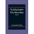 thumbnail image 1 of The Guiding Symptoms Of Our Materia Medica (Volume I) (Paperback), 1 of 1