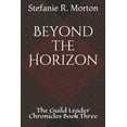 thumbnail image 1 of The Guild Leader Chronicles: Beyond the Horizon: The Guild Leader Chronicles Book Three (Paperback), 1 of 1