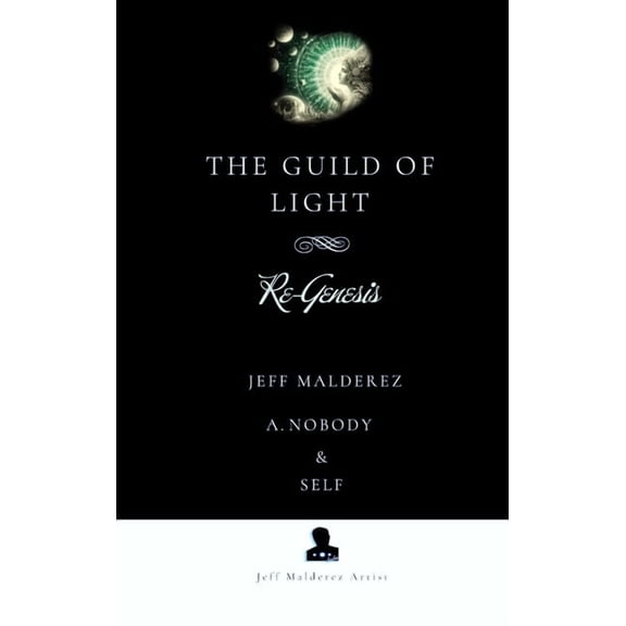 The Guild of Light The Guild of Light: Re-Genesis, Book 3, (Hardcover)