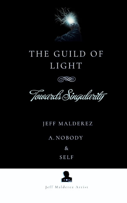 The Guild of Light: Towards Singularity, (Hardcover)