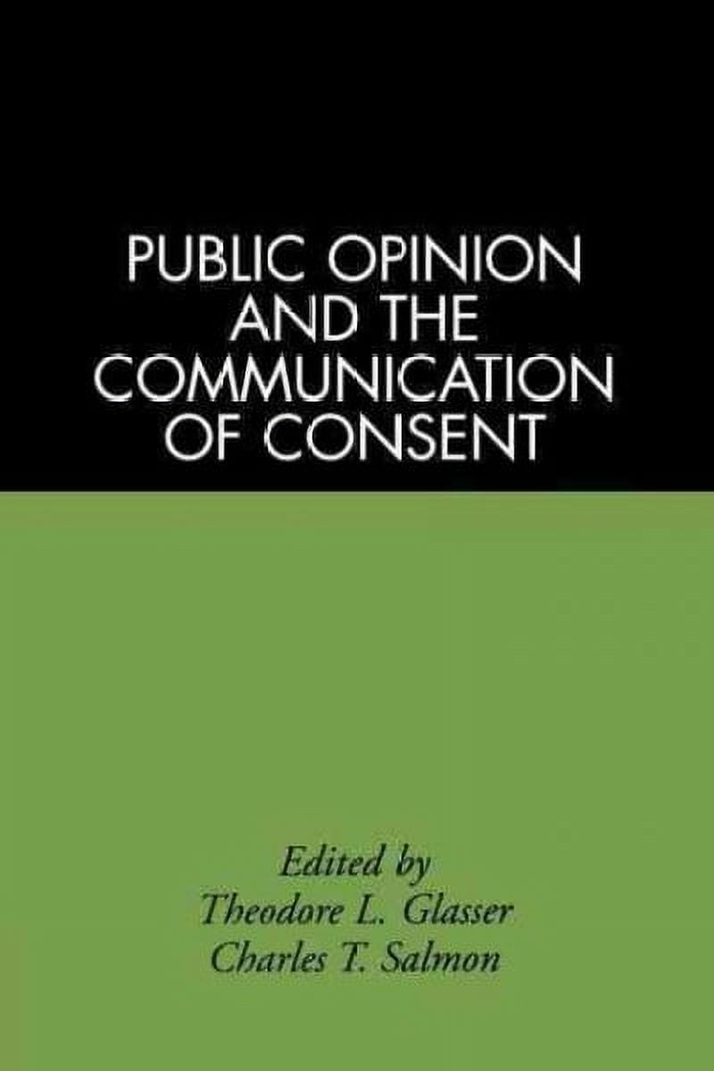 The Guilford Communication Series: Public Opinion and the Communication of Consent (Paperback)