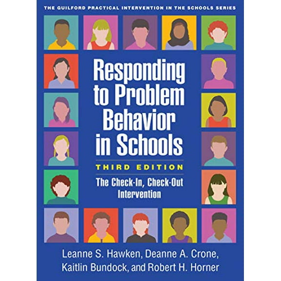 Pre-Owned Responding to Problem Behavior in Schools: The Check-In, Check-Out Intervention (The Guilford Practical Intervention in the Schools Series)