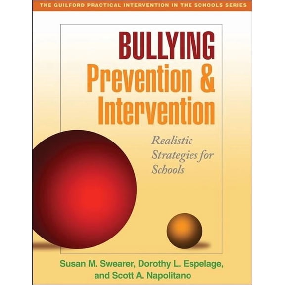 The Guilford Practical Intervention in the Schools Series: Bullying Prevention and Intervention : Realistic Strategies for Schools (Paperback)