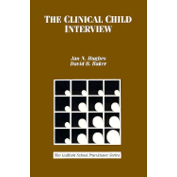 Pre-Owned The Guilford School Practitioner Series: The Clinical Child Interview (Paperback)