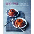 thumbnail image 1 of The Guilt-free Kitchen : Indulgent recipes without wheat, dairy or refined sugar (Hardcover), 1 of 1